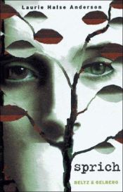 book cover of Sprich by Laurie Halse Anderson