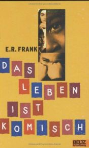 book cover of Das Leben ist komisch by E.R. Frank