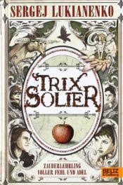 book cover of Trix Solier, Zauberlehrling voller Fehl und Adel by Sergei Lukjanenko