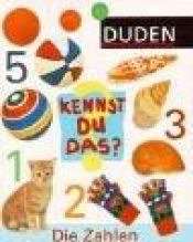 book cover of Kennst Du Das? Die Zahlen by 