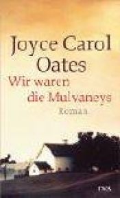 book cover of Wir waren die Mulvaneys by Joyce Carol Oates