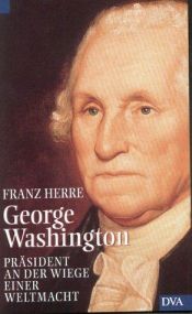 book cover of George Washington by Franz Herre