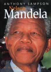 book cover of Nelson Mandela. Die Biographie by Anthony Sampson
