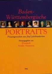 book cover of Baden-Württembergische Portraits: Frauengestalten aus fünf Jahrhunderten by Elisabeth Noelle-Neumann