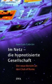book cover of Im Netz. Die hypnotisierte Gesellschaft. Der neue Bericht an den Club of Rome. by Juan Luis Cebrián