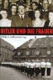 book cover of Hitler und die Frauen by 
