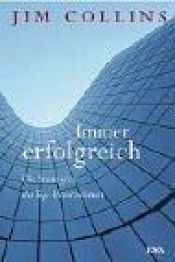 book cover of Immer erfolgreich. Die Strategien der Top-Unternehmen by Jerry I. Porras|Jim Collins