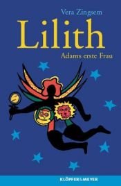book cover of Lilith. Adams erste Frau. by Vera Zingsem