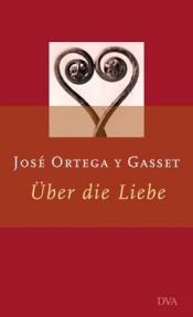 book cover of Estudios Sobre El Amor (Obras de José Ortega y Gasset) by Chose Ortega I Gasetas