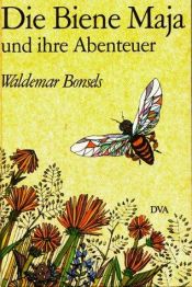 book cover of Die Biene Maja und ihre Abenteuer by Frauke Nahrgang|Waldemar. Bonsels