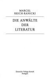 book cover of Die Anwälte der Literatur by Marcel Reich-Ranicki