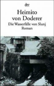 book cover of Die Wasserfälle von Slunj by Heimito von Doderer
