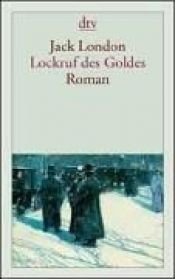 book cover of Lockruf des Goldes by Jack London|Stefan Wilkening
