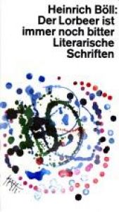 book cover of Der Lorbeer ist immer noch bitter. Literarische Schriften. by 海因里希·伯爾