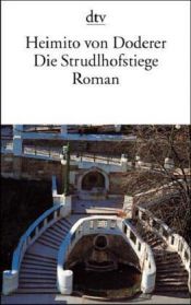 book cover of Die Strudlhofstiege: oder Melzer und die Tiefe der Jahre Roman by Heimito von Doderer