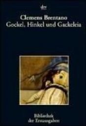 book cover of The tale of Gockel, Hinkel & Gackeliah by Clemens Brentano