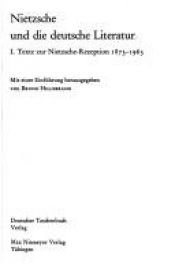 book cover of Nietzsche und die deutsche Literatur I. Texte zur Nietzsche- Rezeption 1873-1963. by פרידריך ניטשה