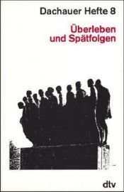 book cover of Dachauer Hefte 8: Überleben und Spätfolgen by Wolfgang Benz