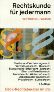 book cover of Rechtskunde für jedermann by Walther J. Friedrich