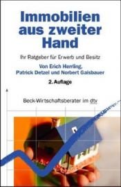 book cover of Immobilien aus zweiter Hand. Ihr Ratgeber für Erwerb und Besitz by Erich Herrling