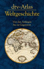 book cover of dtv-Atlas Weltgeschichte: Von den Anfängen bis zur Gegenwart by Manfred Hergt