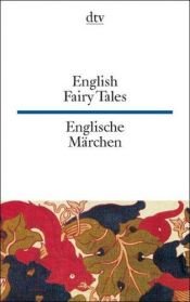 book cover of English fairy tales : [aus der Sammlung von Joseph Jacobs ; englisch-deutsch] = Englische Märchen by Charles Dickens