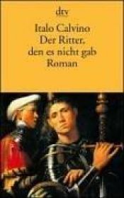 book cover of Der Ritter, den es nicht gab by Italo Calvino|Roland Barthes