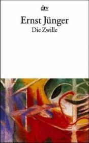 book cover of Die Zwille by Ernst Jünger