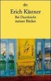 book cover of Bei Durchsicht meiner Bücher: Eine Auswahl aus vier Versbänden by Erich Kästner