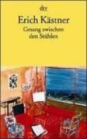book cover of Gesang zwischen den Stühlen by Erich Kästner