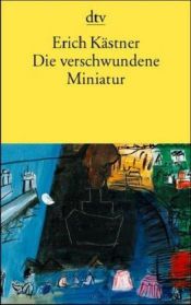 book cover of Verschwundene Miniatur by Erich Kästner