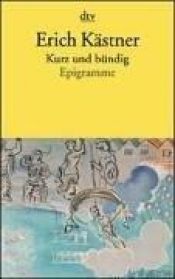 book cover of Kurz und bündig: Epigramme by Erich Kästner