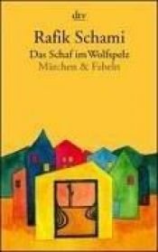 book cover of Das Schaf im Wolfspelz : Märchen und Fabeln by Rafik Schami