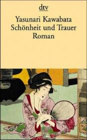 book cover of Schönheit und Trauer by Kawabata Yasunari
