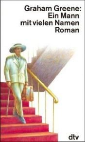 book cover of Ein Mann mit vielen Namen by Graham Greene