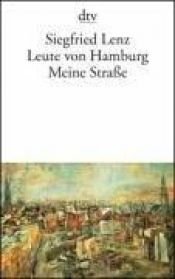 book cover of Leute von Hamburg. Meine Straße by Siegfried Lenz