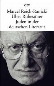 book cover of Über Ruhestörer by Marcel Reich-Ranicki