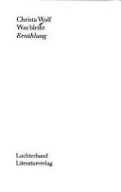 book cover of Christa Wolf: Was Bleibt Erzahlung (Sammlung Luchterhand) by Christa Wolf