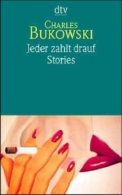 book cover of Jeder zahlt drauf by Charles Bukowski