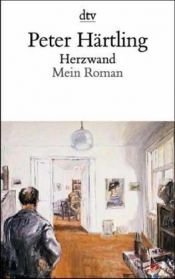 book cover of Herzwand: Mein Roman by Peter Härtling