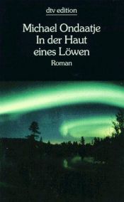 book cover of In der Haut eines Löwen by Michael Ondaatje