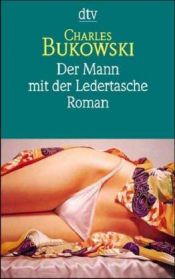 book cover of Der Mann mit der Ledertasche by Charles Bukowski