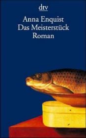 book cover of Das Meisterstück by Anna Enquist