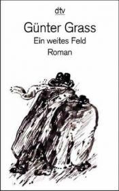 book cover of Ein weites Feld by Günter Grass