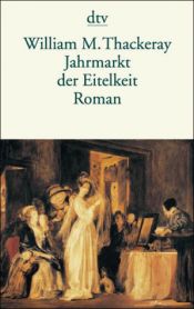 book cover of Jahrmarkt der Eitelkeit by William Makepeace Thackeray