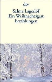 book cover of Ein Weihnachtsgast : drei Erzählungen by Selma Lagerlof