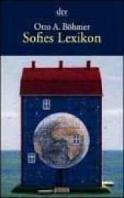 book cover of Sofies Lexikon by Otto A. Böhmer