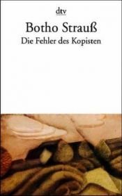 book cover of Die Fehler des Kopisten by Botho Strauß