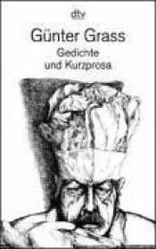 book cover of Gedichte und Kurzprosa by Günter Grass