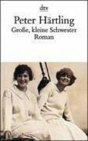 book cover of Große, kleine Schwester by Peter Härtling
